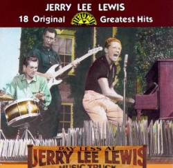 Jerry Lee Lewis : 18 Original Sun Greatest Hits
